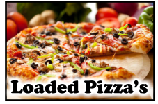 Loaded Pizza’s